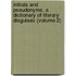 Initials And Pseudonyms. A Dictionary Of Literary Disguises (Volume 2)