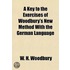 Key To The Exercises Of Woodbury's New Method With The German Language