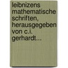 Leibnizens Mathematische Schriften, Herausgegeben Von C.I. Gerhardt... door Karl Immanuel Gerhardt