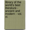 Library Of The World's Best Literature - Ancient And Modern - Vol. Xl. door Charles Dudley Warner