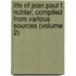 Life Of Jean Paul F. Richter, Compiled From Various Sources (Volume 2)