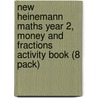 New Heinemann Maths Year 2, Money And Fractions Activity Book (8 Pack) by Scottish Primary Mathematics Group