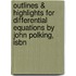 Outlines & Highlights For Differential Equations By John Polking, Isbn