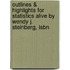 Outlines & Highlights For Statistics Alive By Wendy J. Steinberg, Isbn