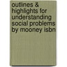 Outlines & Highlights For Understanding Social Problems By Mooney Isbn by Cram101 Textbook Reviews