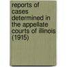 Reports Of Cases Determined In The Appellate Courts Of Illinois (1915) door Illinois. Appellate Court
