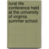 Rural Life Conference Held At The University Of Virginia Summer School door University Of Virginia Life