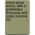 Select Prose Works. With A Preliminary Discourse And Notes (Volume 02)