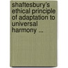 Shaftesbury's Ethical Principle Of Adaptation To Universal Harmony ... by Alexander Lyons