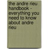 The Andre Rieu Handbook - Everything You Need To Know About Andre Rieu door Randell Lambert