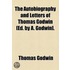 The Autobiography And Letters Of ... Thomas Godwin [Ed. By A. Godwin].