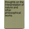 Thoughts on the Interpretation of Nature and Other Philosophical Works door Dennis Diderot