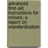 Advanced First-Aid Instructions For Miners; A Report On Standardization