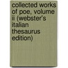 Collected Works Of Poe, Volume Ii (Webster's Italian Thesaurus Edition) door Reference Icon Reference