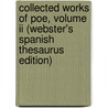 Collected Works Of Poe, Volume Ii (Webster's Spanish Thesaurus Edition) door Reference Icon Reference