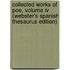 Collected Works Of Poe, Volume Iv (Webster's Spanish Thesaurus Edition)