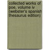 Collected Works Of Poe, Volume Iv (Webster's Spanish Thesaurus Edition) door Reference Icon Reference