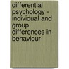 Differential Psychology - Individual and Group Differences in Behaviour by Anna Anastasi