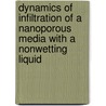 Dynamics Of Infiltration Of A Nanoporous Media With A Nonwetting Liquid by V.N. Tronin