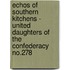 Echos Of Southern Kitchens - United Daughters Of The Confederacy No.278