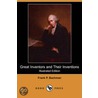 Great Inventors And Their Inventions (Illustrated Edition) (Dodo Press) door Frank P. Bachman