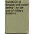 Handbook Of English And French Terms - For The Use Of Military Aviators
