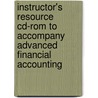 Instructor's Resource Cd-Rom To Accompany Advanced Financial Accounting door Lembke