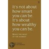 It's Not about How Smart You Can Be. It's about How Wealthy You Can Be. door Mark Vader