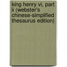 King Henry Vi, Part Ii (webster's Chinese-simplified Thesaurus Edition) door Reference Icon Reference