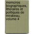 Memoires Biographiques, Litteraires Et Politiques De Mirabeau, Volume 4