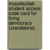 Mypoliscilab Student Access Code Card For Living Democracy (Standalone) door Daniel M. Shea