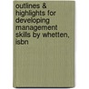 Outlines & Highlights For Developing Management Skills By Whetten, Isbn door Cram101 Textbook Reviews