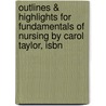 Outlines & Highlights For Fundamentals Of Nursing By Carol Taylor, Isbn door Cram101 Textbook Reviews