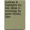 Outlines & Highlights For Key Ideas In Sociology By Peter Kivisto, Isbn by Reviews Cram101 Textboo
