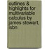 Outlines & Highlights For Multivariable Calculus By James Stewart, Isbn