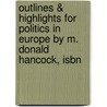 Outlines & Highlights For Politics In Europe By M. Donald Hancock, Isbn by Reviews Cram101 Textboo