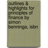 Outlines & Highlights For Principles Of Finance By Simon Benninga, Isbn door Cram101 Textbook Reviews