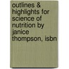 Outlines & Highlights For Science Of Nutrition By Janice Thompson, Isbn by Reviews Cram101 Textboo