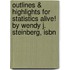 Outlines & Highlights For Statistics Alive! By Wendy J. Steinberg, Isbn