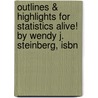 Outlines & Highlights For Statistics Alive! By Wendy J. Steinberg, Isbn door Cram101 Textbook Reviews