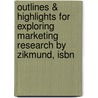 Outlines & Highlights For Exploring Marketing Research By Zikmund, Isbn door Cram101 Textbook Reviews