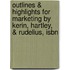 Outlines & Highlights For Marketing By Kerin, Hartley, & Rudelius, Isbn