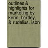 Outlines & Highlights For Marketing By Kerin, Hartley, & Rudelius, Isbn door Cram101 Textbook Reviews