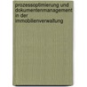 Prozessoptimierung und Dokumentenmanagement in der Immobilienverwaltung by Alexander Haas