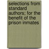 Selections From Standard Authors; For The Benefit Of The Prison Inmates door James Gauley