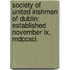 Society Of United Irishmen Of Dublin; Established November Ix, Mdccxci.