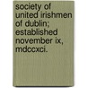 Society Of United Irishmen Of Dublin; Established November Ix, Mdccxci. door United Irishmen