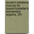 Student Solutions Manual For Larson/Hostetler's Elementary Algebra, 5th