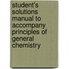 Student's Solutions Manual to Accompany Principles of General Chemistry door Silberberg Martin