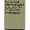 The Rise And Decline Of Welsh Nonconformity; An Impartial Investigation door pseud Cambrensis